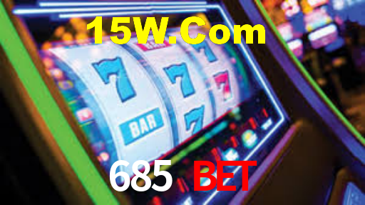 685 Bet
