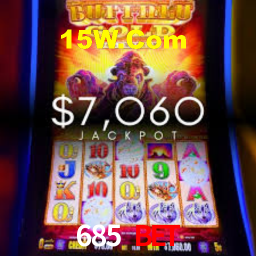 685 Bet